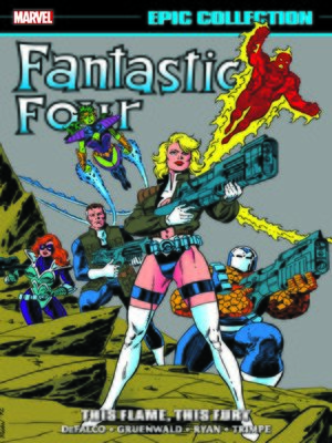 cover image of Fantastic Four Epic Collection: This Flame, This Fury